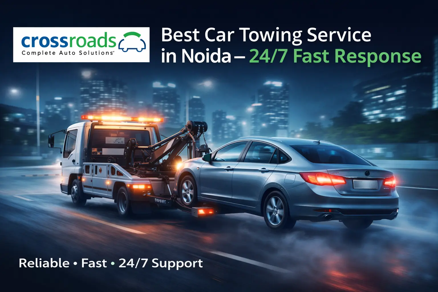 Best Car Towing Service in Noida – 24/7 Fast Response